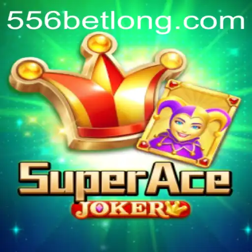 Unveiling the Thrills of SuperAceJoker with 556bet