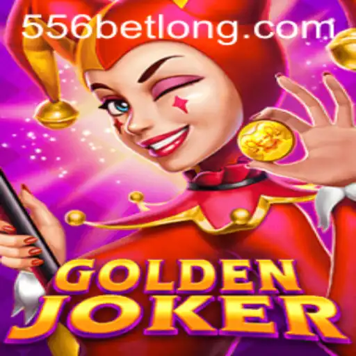 GoldenJoker: Explore the Exciting World of 556bet